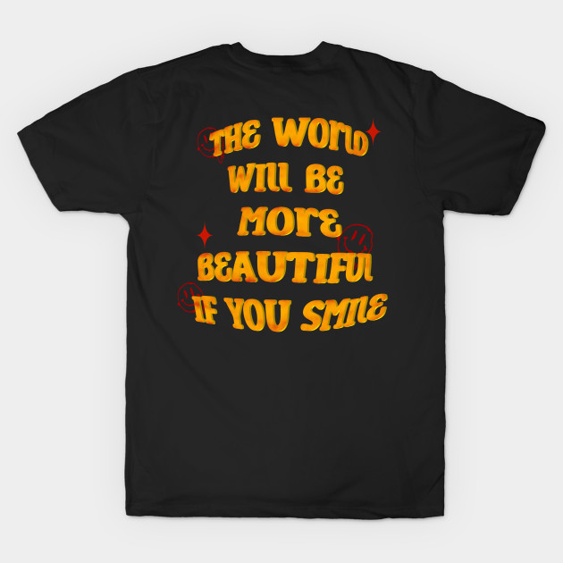 The World Will Be More Beautiful If You Smile by Akmal Alif 